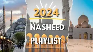 Best Nasheed Playlist 2024 No Music | Halal