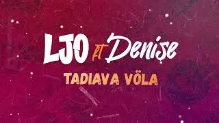 Ljo feat Denise - Tadiava Vôla (Lyrics vidéo)