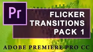 FLICKER TRANSITIONS for Adobe Premiere Pro CC | Free download
