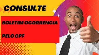 🕵️‍♂️ COMO CONSULTAR BOLETINS DE OCORRÊNCIA NO SEU NOME? 🚔