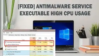 Fix AntiMalware Service Executable From Using High CPU Disk In Windows 10 Urdu