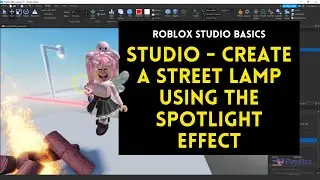 Roblox Studio - Create a Street Lamp using the Spotlight Effect