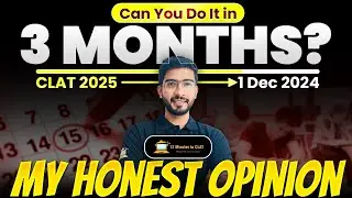 CLAT 2025: 3 Months Mein Possible Hai? I My Honest Opinion I Keshav Malpani