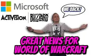MICROSOFT BLIZZARD MERGER // The Best Thing that could have happened to WOW!
