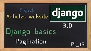 Django 3.0 Tutorial articles / news website |  Pagination