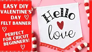DIY VALENTINE'S DAY BANNER USING YOUR CRICUT | CRICUT FOR BEGINNERS | VALENTINE'S DAY CRICUT PROJECT