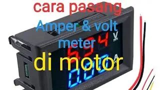 cara pasang Amper dan volt meter digital di motor