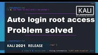 Kali Linux 2021 Auto login, No password root access