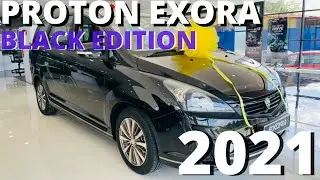 PROTON EXORA BLACK EDITION 2021/ CIRI2 MENARIK