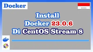 Install Docker 23.0.6 di Centos Stream 8