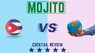 Mojito - Cuba vs rest of the world