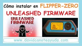 Cómo instalar el firmware Unleashed en Flipper Zero 