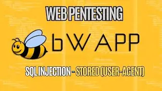 🌐 WEB PT - bWAPP (SQL Injection - Stored User Agent) 💻