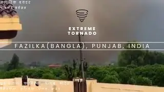 STRONG EF-3 Tornado Hits Fazilka, Punjab, India - 3.24.2023