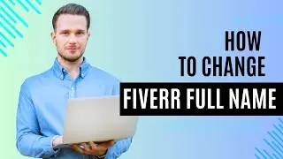How to Change Fiverr Full Name? How to change fiverr personal details? MD Mahbub Hossain