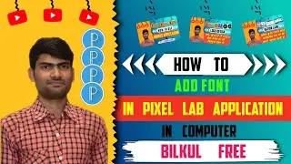 How To Add Font In PixelLab In PC/Computer In Simple Way | PixelLab in PC/Computer How to Use Free.