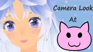 Camera Look At VNYAN😺