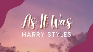 Harry Styles - As it was (Lyrics)