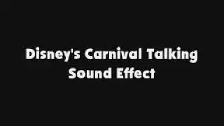 Disney's Carnival Talking SFX