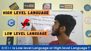 Difference between High level and Low level Languages | C/C++ is High or Low Level ?