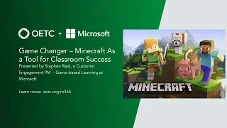 Webinar: Game Changer – Minecraft As a Tool for Classroom Success