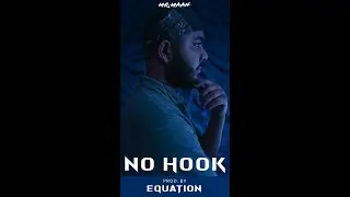 Mr.Maan - No Hook(Prod. beatsbyequation)