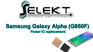 Samsung Galaxy Alpha G850F Won't turn on Solution - Power Management IC Replacement | Selekt