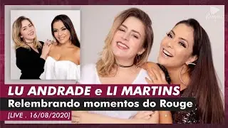 Li Martins e Lu Andrade relembrando momentos com o grupo Rouge (Live 16/08/2020)