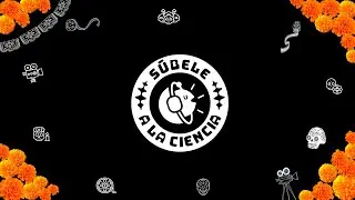 #SúbeleAlaCiencia, desde la MEGAOFRENDA 2024. PROGRAMA 10.