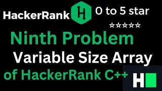 09. Hacker Rank Solution : Variable Size Array || Variable Size Array  solution of  C++ Problem