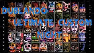 Dublando os Jumpscares da FNAF ULTIMATE CUSTOM NIGHT