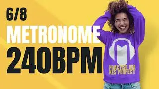 👉 6/8 METRONOME 240 BPM