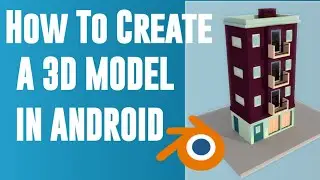 create any building in andriod/mobile device using a blender software||BLENDER tutorials 2021||