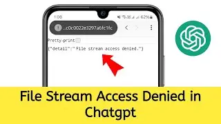 Fix ChatGPT File Stream Access Denied Error | 100% Working Solution (2025)