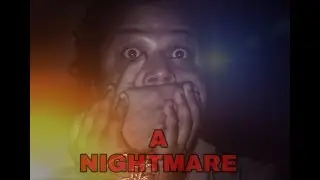 A NIGHTMARE|| Assamese short Film