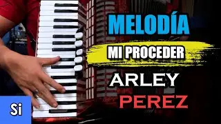 El Proceder de Manuel - TUTORIAL Acordeon de teclas - Arley Pérez