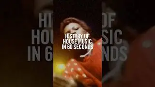 History of House… in 60 secs! ❤️