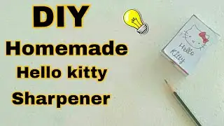 DIY Homemade Hello kitty Sharpener | Easy diy | How to make a Hello kitty Sharpener | CRAFT TAG