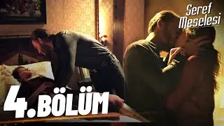Şeref Meselesi - 4. Bölüm - FULL BÖLÜM