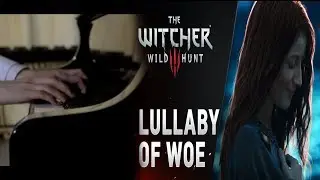 The Witcher 3: Wild hunt - Lullaby of woe (Blood and Wine) 【Rolelush】【piano】full version