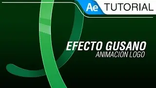 Efecto Gusano [Animación Logo] - Tutorial After Effects