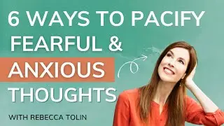 6 Great Ways To Pacify Fearful and Anxious Thoughts for your Recovery Journey
