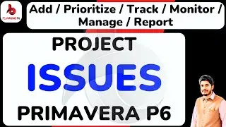 How to add prioritize project issues in primavera p6 | issue tracking in p6 | issue to activities p6