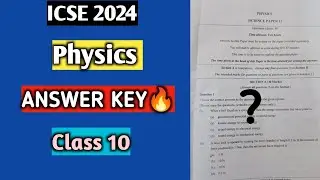 ICSE 2024 Physics Answer Key🔥 | Class 10 Board Exam