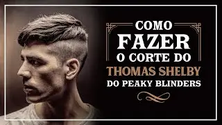 Como fazer o corte do Thomas Shelby do Peaky Blinders - QOD Barber Shop