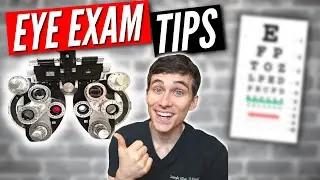 7 Eye Exam Tips for Better Vision, Glasses and Overall Experience
