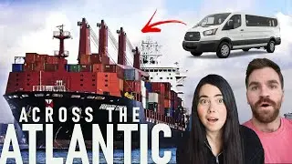 This is How We Shipped Our 15-Passenger Van to Europe (UNEXPECTED PROBLEMS!)