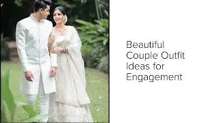Elegant Beautiful Simple Couple Engagement Outfits Bride Groom New Sri Lankan Western Indian Modern