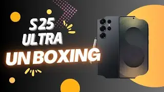 Unboxing the Samsung Galaxy S25 Ultra Jet Black 512GB Special Edition | Is it Worth the Hype?