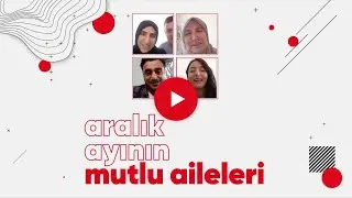 Aralık Ayının Mutlu Aileleri